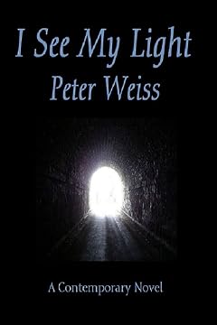 Book cover of I See My Light by Peter A. Weiss